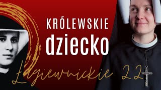 Królewskie dziecko | Łagiewnickie 22 [#2] | s. Tobiana Domiter