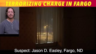 Terrorizing Charge In Fargo