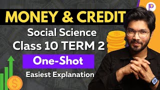 Money and Credit Class 10 Economics | Term 2 | Full Chapter in One-Shot | Padhle
