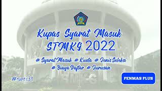 Syarat Masuk STMKG 2022 #seri31