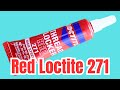 Loctite Red 271 Threadlocker for Beginners