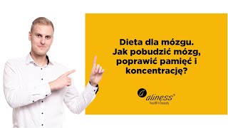 Dieta dla mózgu. Jak pobudzić mózg, poprawić pamięć i koncentrację?