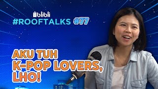 Gak Cuma Jago Smash, Greysia Juga Jago Bikin Lagu || Blibli RoofTalks Eps.77 - @gelpolii