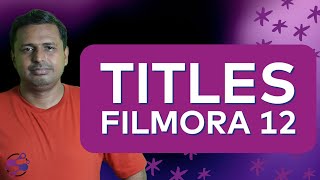 3d Titles in Filmora 12 | Create Titles in Filmora 12 | New titles in filmora 12 | Download titles