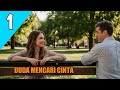 Prt 1 Cerita Romantis Duda Mencari Cinta - merasa lelah