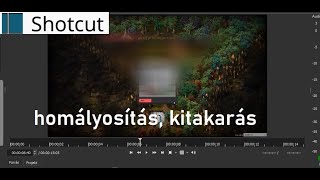 Shotcut #10 - Homályosítás, Kitakarás - Ingyenes videó szerkesztő