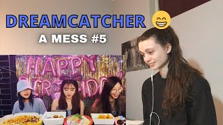 Reaction to dreamcatcher a mess #5 [비글돌 드림캐쳐 5부]