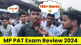 MP PAT Exam Review 2024 | MP PAT Cut off 2024 | क्या Centre था 😂 | Expected Cut off 2024 MP PAT