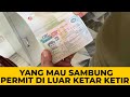 KENAPA SEKARANG SAMBUNG PERMIT DI LUAR BANYAK YANG TIDAK  BISA .