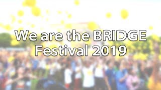 We are the BRIDGE Festival 2019