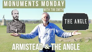 Monuments Monday with Tim Smith | Armistead and the Angle