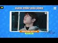 guess stray kids song by incomplete name 1 kpop quiz