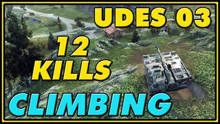 World of Tanks | Climbing - UDES 03 - 12 Kills - 7K Damage