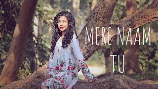 Mere Naam Tu - ZERO ( Cover ) | Female Version | Shreya Karmakar | Shah Rukh Khan | Anushka sharma
