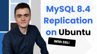 MySQL 8.4 Replication with SSL on Ubuntu 22.02
