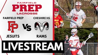 Fairfield Prep vs Cheshire High School Varsity Lacrosse | 5/2/2024