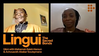 LINGUI, THE SACRED BONDS | In Conversation with Mahamat-Saleh Haroun \u0026 Achouackh Abakar Souleymane