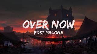 Post Malone - Over Now Lyrics Video (beerbongs & bentleys)