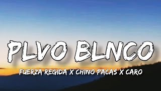 PLVO BLNCO - Fuerza Regida Ft. Chino Pacas, Caro (Letra/English Lyrics)
