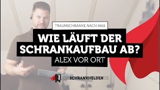 Wie läuft der Schrankaufbau ab - Alex vor Ort