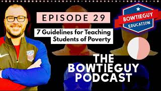 Episode 29 - 7 Guidelines for Teaching Students of Poverty - Teacher Reflection on Achievement