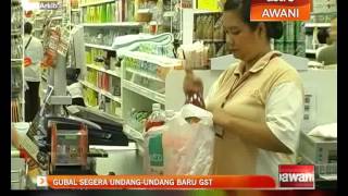 Gubal segera undang-undang baru GST