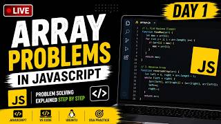 Solving Array Problems in JavaScript | Beginner to Intermediate | DAY 1