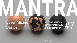 Mantra Tutorial — Layer (Material) Mixing — Getting Started Course ep. 07