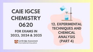 12. Experimentelle Techniken (Teil 4) (4/5) (Cambridge IGCSE Chemie 0620 für 2023, 2024 und 2025)