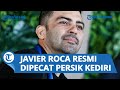 BREAKING NEWS: Javier Roca Resmi Dipecat dari Bangku Pelatih Persik Kediri di Liga 1 2022/2023