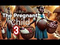 The Pregnant Child #movie #africanfolktales #africantalesbyrosa #africanfolklore #tales