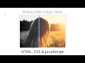 Create Before After Image Comparison Slider using HTML, CSS & JavaScript