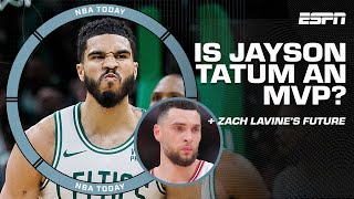 Is Jayson Tatum MVP CALIBER? 👀 2024 NBA Draft CHANGES + Zach LaVine staying in Chicago? | NBA Today