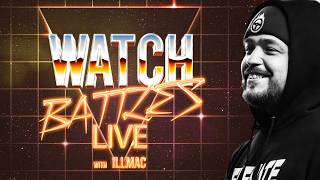WATCH STREAM with ILLMAC