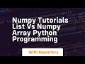 numpy tutorials list vs numpy array python programming