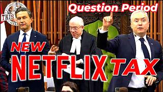 "New Netflix Tax" – Poilievre Goes OFF in House of Commons