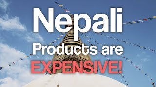 Why local Nepali products are so EXPENSIVE