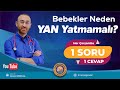 Bebekler Neden Yan Yatırılmamalı? Doğrusu Nedir? (1 Soru, 1Cevap)