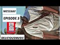 EPISODE 3:Artist profiling and listening session of MCEEKAY. #deliciousmusiq #deliciousboysworldwide