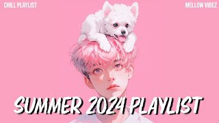 Summer 2024 playlist 🚗 Best Summer Songs 2024 ~ Summer Vibes 2024