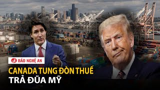 Canada tung đòn thuế trả đũa Mỹ