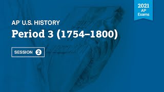 2021 Live Review 2 | AP U.S. History | Period 3 (1754 – 1800)