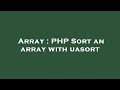 Array : PHP Sort an array with uasort
