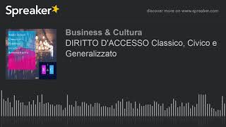 DIRITTO D'ACCESSO Classico, Civico e Generalizzato (Audio)