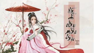 [Vietsub]  Hà Dĩ Nhập Quân Tâm 何以入君心 - Trần Tử Tình 陈子晴