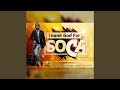Thank God for Soca
