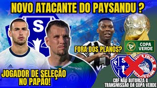 NOVO ATACANTE DO PAYSANDU? ZAGUEIRO DE SELEÇÃO NO PAPÃO  MEIA FORA DOS PLANOS? #paysandu #copaverde