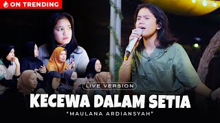 Download Lagu Maulana Ardiansyah Kecewa Dalam Setia... MP3 Gratis