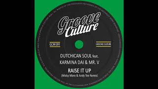 Dutchican Soul, Karmina Dai, Mr. V - Raise It Up (Micky More \u0026 Andy Tee Disco Mix)