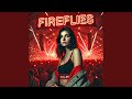 FIREFLIES (TECHNO)